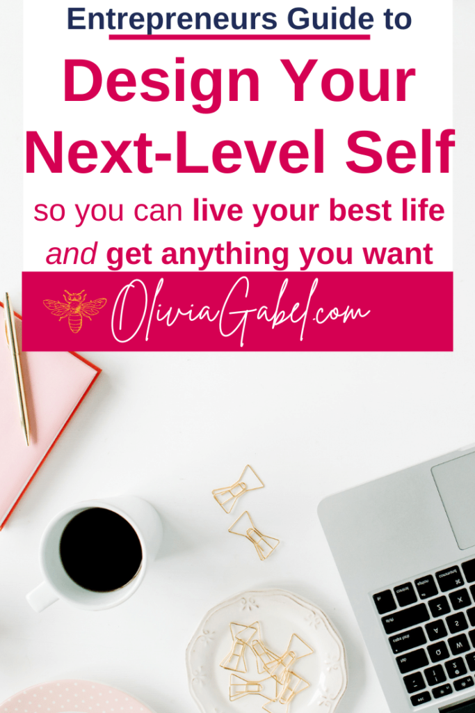 What if you already have everything you need to live your best life and build your dream business when you simply design your next-level self.